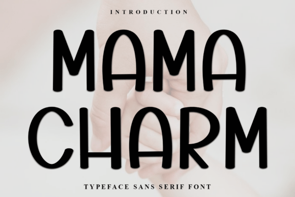 Mama Charm: A Soft and Eye-Catching Display Font for Your Brand