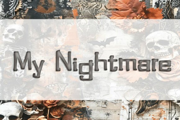 My Nightmare Font